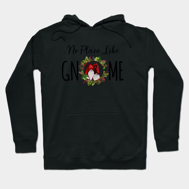 No place like gnome Hoodie by CharlieCreates